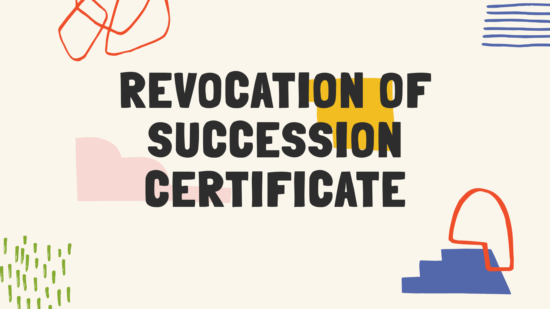 Revocation of Succession Certificate