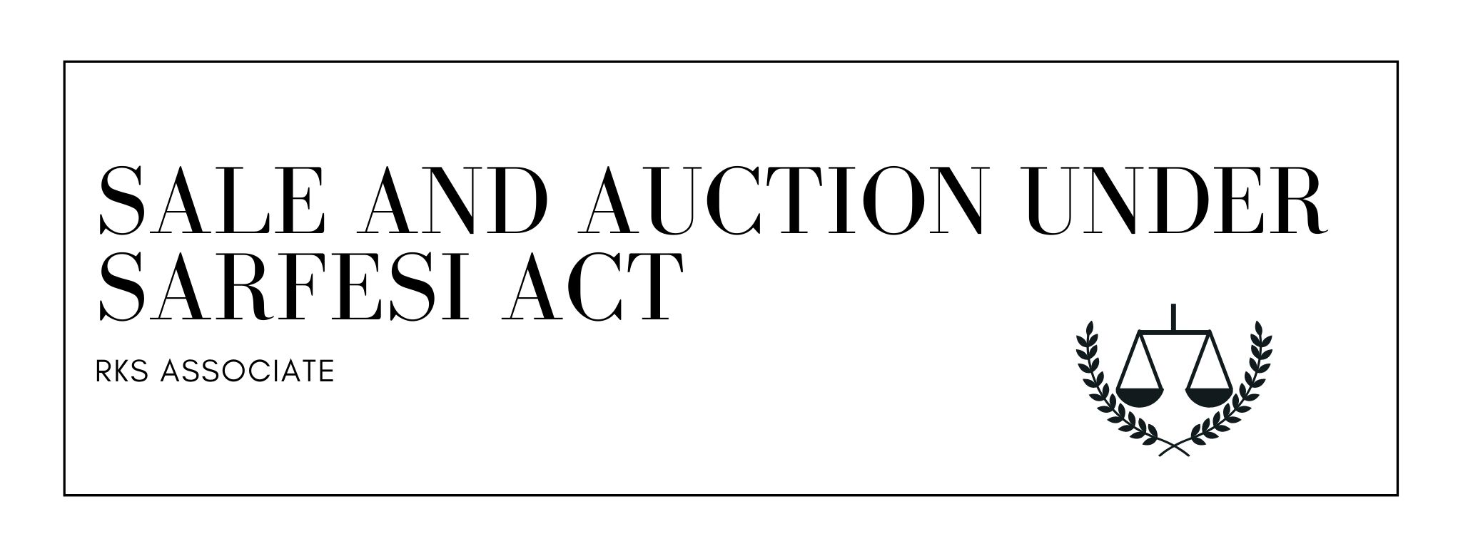 Sale and auction under Sarfaesi Act