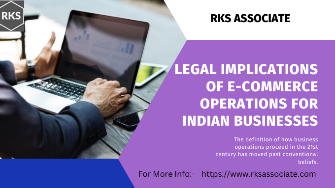 Legal Implications of E-commerce Operations for Indian Businesses